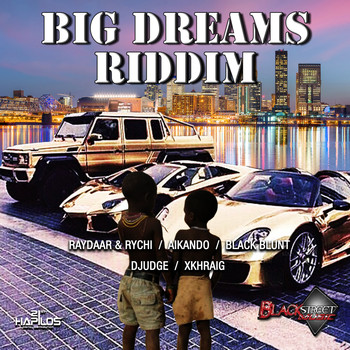 Various Artists - Big Dreams Riddim (Explicit)