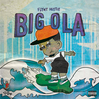 Flynt Hustle - Big Ola (Remix) (Explicit)