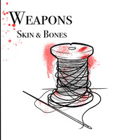 Weapons - Skin & Bones