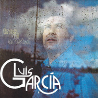 Luis García - Tras el Cristal