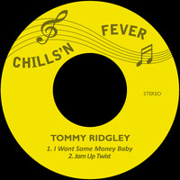Tommy Ridgley - I Want Some Money Baby / Jam up Twist