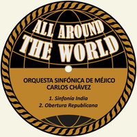 Orquesta Sinfónica de Méjico & Carlos Chávez - Sinfonía India / Obertura Republicana