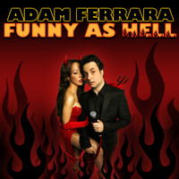 Adam Ferrara - Funny as Hell (Explicit)
