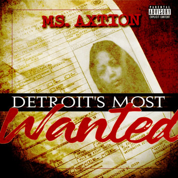 Ms. Axtion - Detroit's Most Wanted (Explicit)