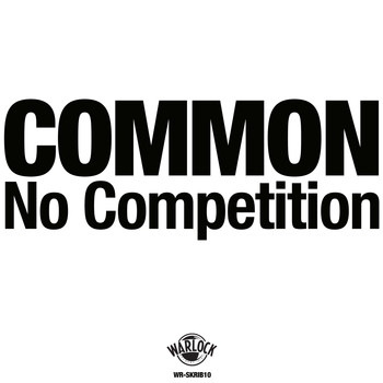 Common - No Competition (Explicit)