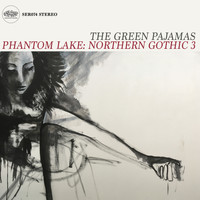 The Green Pajamas - Phantom Lake: Northern Gothic 3