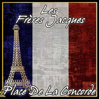 Les Frères Jacques - Place De La Concorde