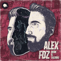 Alex Fernández - Alex Fernández Desde el Galerías (Explicit)