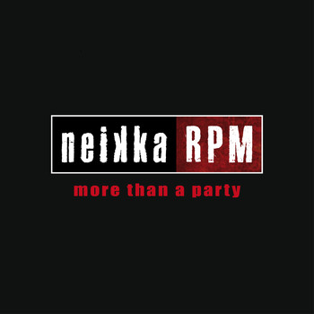 Neikka RPM - More Than a Party