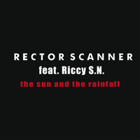 Rector Scanner - The Sun and the Rainfall