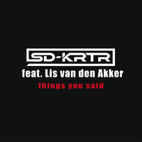 SD-KRTR - Things You Said