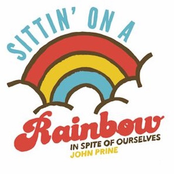 John Prine - Sittin' on a Rainbow