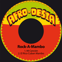 Rock-A-Mambo - Mi Canción / El Rico Cuban Mambo