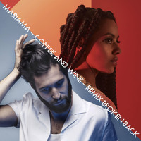 Mariama - Coffee and Wine (Broken Back International Remix)