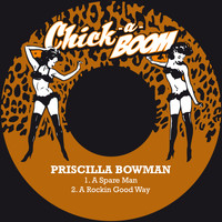 Priscilla Bowman - A Spare Man / A Rockin Good Way