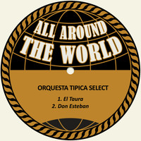 Orquesta Tipica Select - El Taura / Don Esteban