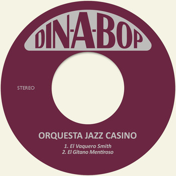 Orquesta Jazz Casino - El Vaquero Smith / El Gitano Mentiroso