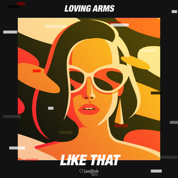 Loving Arms - Like That