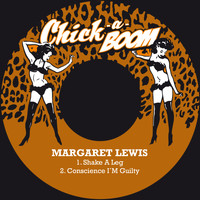 Margaret Lewis - Shake a Leg / Conscience I´m Guilty