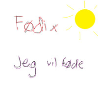 Fødix - Jeg Vil Føde