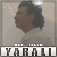 Oğuz Aksaç - Yaralı