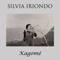 Silvia Iriondo - Kagomé