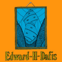 Edward H. Dafis - Edward H Dafis