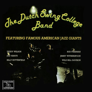 The Dutch Swing College Band - The Dutch Swing College Band Featuring Famous American Jazz Giants