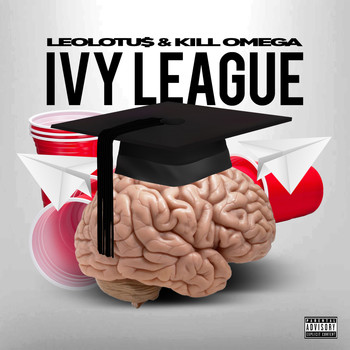 Leo Lotus  & Kill Omega - Ivy League (Explicit)
