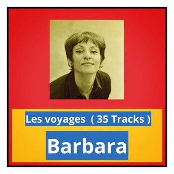 Barbara - Les voyages (35 Tracks)