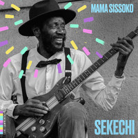 Mama Sissoko - Sekechi
