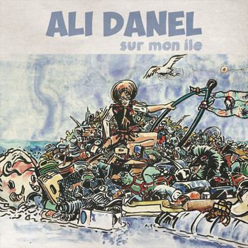 Ali Danel - Sur mon île