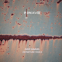 Dave Samuel - Departure Tools