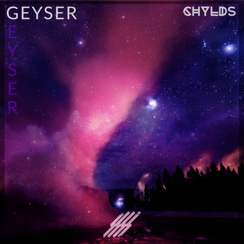 Chylds - Geyser