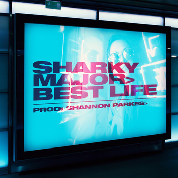 Sharky Major - Best Life (Explicit)