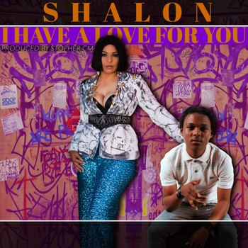 Shalon - I Have a Love for You (Explicit)