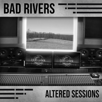Bad Rivers - Altered Sessions