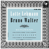 Lotte Lehmann - Schumann: Frauenliebe und Leben, Op. 42 & Dichterliebe, Op. 48