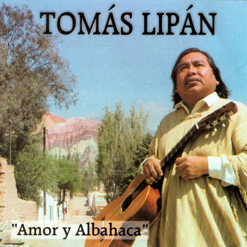Tomás Lipán - Amor y Albahaca