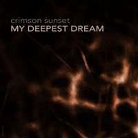 Crimson Sunset - My Deepest Dream
