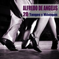 Alfredo De Angelis - 20 Tangos y Milongas (Remasterizado)