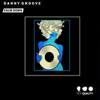 Danny Groove - Calm Down
