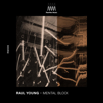 Raul Young - Mental Block