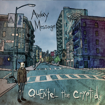 Quentel the Cryptid - Away Message