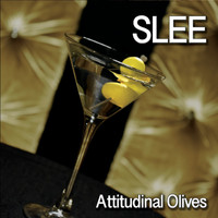 Slee - Attitudinal Olives