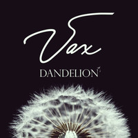Vax - Dandelion