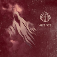 The Goths - Waft Off