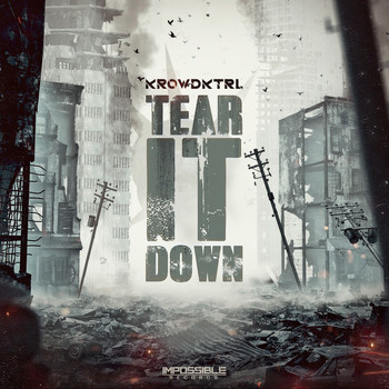 KROWD KTRL - Tear it Down (Explicit)