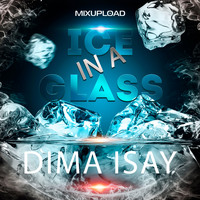 Dima Isay - Ice In A Glass