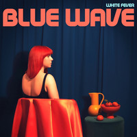 White Fever - Blue Wave